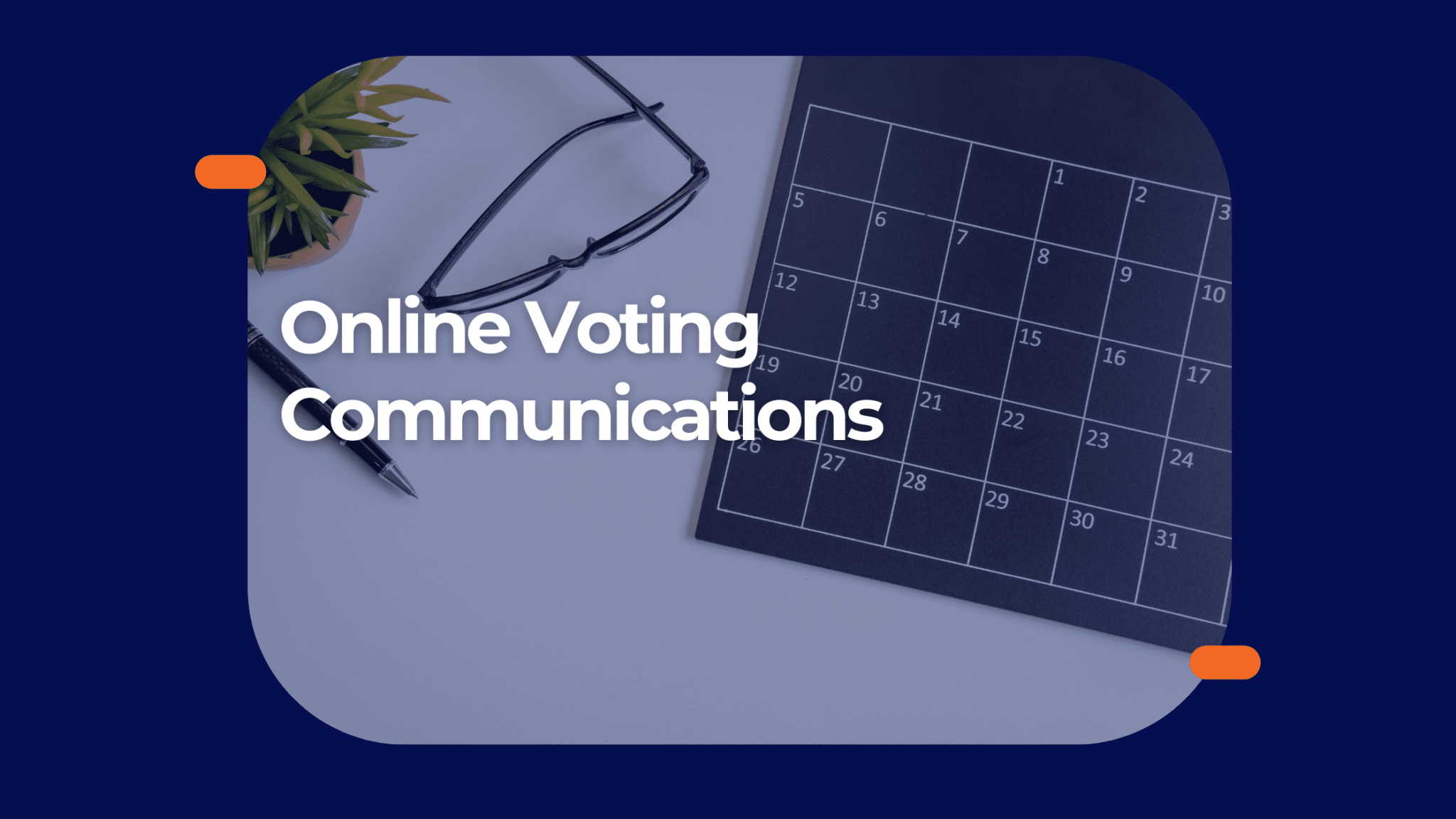 Online Voting Communications: What to Send Before, During, and After an Election