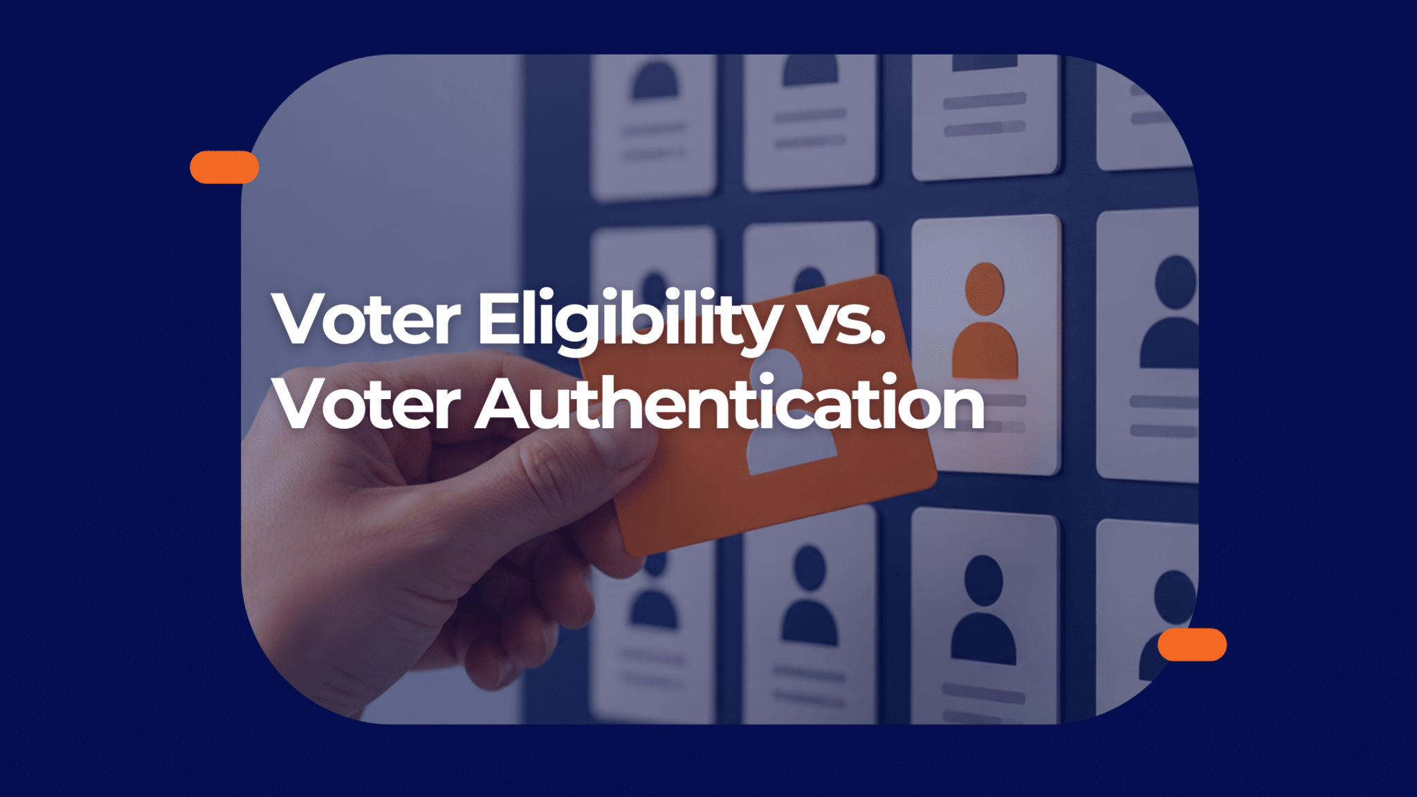 Voter Eligibility vs. Voter Authentication in Online Voting: What’s the Difference?